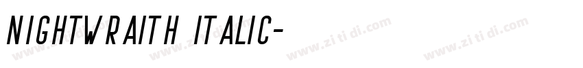 Nightwraith Italic字体转换 Nightwraith Italic字体转换